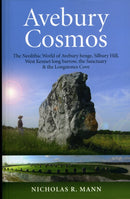 Avebury Cosmos - The Neolithic World of Avebury henge, Silbury Hill, West Kennet long barrow, the Sanctuary & the Longstones Cove-9781846946806