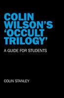 Colin Wilson`s `Occult Trilogy` - a guide for students-9781846947063