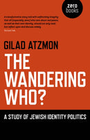 Wandering Who? The - A study of Jewish identity politics-9781846948756