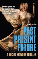 Past Present Future - A social network thriller-9781846949708
