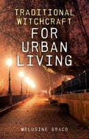Traditional Witchcraft for Urban Living-9781846949784