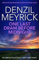 One Last Dram Before Midnight : The Complete Collected D.C.I. Daley Short Stories-9781846973789