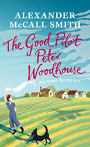 The Good Pilot, Peter Woodhouse : A Wartime Romance-9781846974533