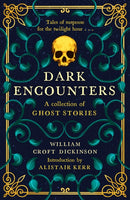 Dark Encounters : A Collection of Ghost Stories-9781846976568