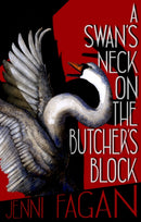 A Swan's Neck on the Butcher's Block-9781846976766