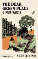 The Dear Green Place & Fur Sadie