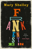 Frankenstein : New Edition of Mary Shelley's Gothic Masterpiece, now a Major Movie from Guillermo del Toro-9781846976957