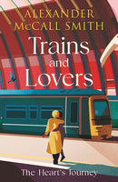 Trains and Lovers : 'writing as warm as cocoa - exceedingly good' - The Times-9781846977138