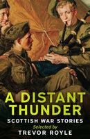 A Distant Thunder : Scottish War Stories-9781846977220