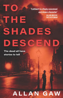 To the Shades Descend