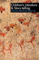 ALT 33 Children's Literature & Story-telling : African Literature Today-9781847011329