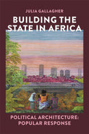 Building the state in Africa – Political architecture: popular response