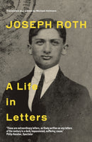 Joseph Roth : A Life in Letters-9781847083418