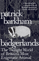 Badgerlands : The Twilight World of Britain's Most Enigmatic Animal-9781847085054