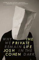 The Private Life : Why We Remain in the Dark-9781847085306