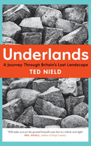 Underlands : A Journey Through Britain's Lost Landscape-9781847086723