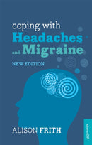 Coping with Headaches and Migraine : Master your triggers, manage your pain-9781847094117