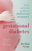 Gestational Diabetes : Your Survival Guide To Diabetes In Pregnancy-9781847094414