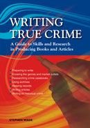 Writing True Crime : An Emerald Guide-9781847168368