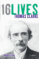 Thomas Clarke : 16Lives-9781847172617