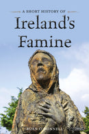 A Short History of Ireland's Famine-9781847173713