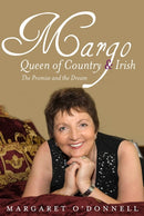 Margo: Queen of Country & Irish : The Promise and the Dream-9781847176745