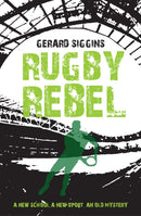 Rugby Rebel : Discovering History - Uncovering Mystery-9781847176776
