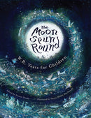 The Moon Spun Round : W. B. Yeats for Children-9781847177384