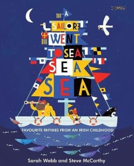 A Sailor Went to Sea, Sea, Sea : Favourite Rhymes from an Irish Childhood-9781847177940