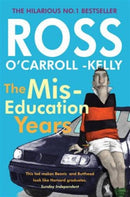 Ross O'Carroll-Kelly, The Miseducation Years-9781847178404