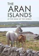 The Aran Islands : At the Edge of the World-9781847178671