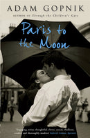 Paris to the Moon : A Family in France-9781847243928
