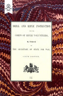 Drill And RIfle Instruction For The Corps Of Rifle Volunteers 1860-9781847348692