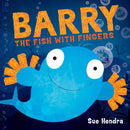 Barry the Fish with Fingers : A laugh-out-loud picture book from the creators of Supertato!-9781847385161