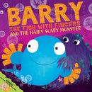 Barry the Fish with Fingers and the Hairy Scary Monster : A laugh-out-loud picture book from the creators of Supertato!-9781847389770
