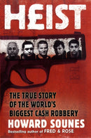 Heist : The True Story of the World's Biggest Cash Robbery-9781847390554