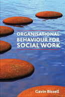 Organisational Behaviour for Social Work-9781847422798