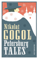 Petersburg Tales: New Translation : Newly Translated and Annotated / Includes the Diary of a Madman (Alma Classics Evergreens)-9781847493491