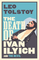 The Death of Ivan Ilyich: New Translation-9781847493637