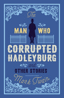 The Man That Corrupted Hadleyburg and Other Stories-9781847494030
