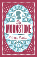 The Moonstone : Annotated Edition (Alma Classics Evergreens)-9781847494221