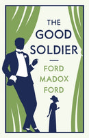 The Good Soldier : Annotated Edition (Alma Classics Evergreens)-9781847494955