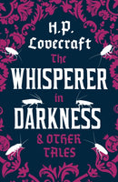 The Whisperer in Darkness and Other Tales : Annotated Edition-9781847494986