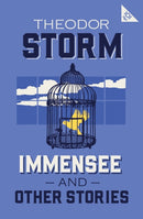 Immensee and Other Stories : 101-Page series-9781847495129