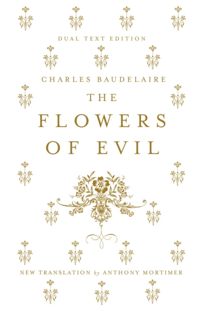 The Flowers of Evil: Dual Language and New Verse Translation
