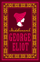 Middlemarch : Annotated Edition (Alma Classics Evergreens)-9781847496041