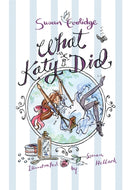 What Katy Did : Illustrated by Susan Hellard-9781847496072