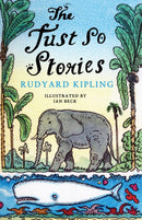 Just So Stories : This edition features Kipling's iconic original illustrations-9781847496379