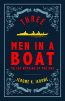 Three Men in a Boat and Three Men on the Bummel : Annotated Edition (Alma Classics Evergreens)-9781847496539