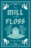 The Mill on the Floss : Annotated Edition (Alma Classics Evergreens)-9781847497420